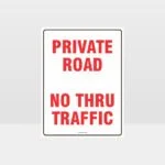 Private Road No Thru Traffic Sign