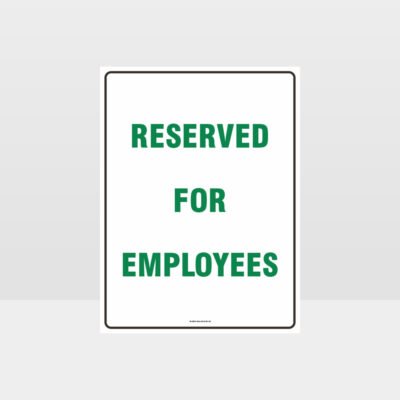 Reserved For Employees Sign