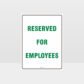 Reserved For Employees Sign