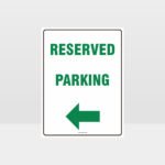 Reserved Parking Left Arrow Sign
