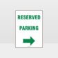 Reserved Parking Right Arrow Sign