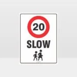 Slow 20KM Sign