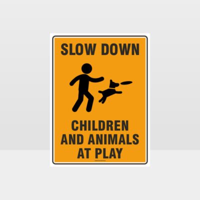 Slow Down Children And Animals At Play Sign