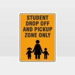 Student Drop Off And Pickup Zone Sign