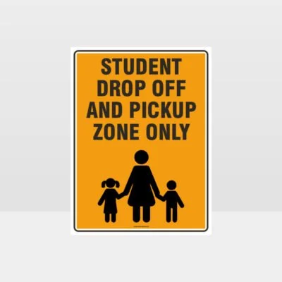 Student Drop Off And Pickup Zone Sign