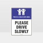 Please Drive Slowly Sign