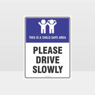 Please Drive Slowly Sign