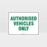 Authorised Vehicles Only Sign