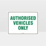 Authorised Vehicles Only Sign