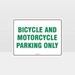 Bicycle And Motorcycle Parking Only Sign