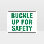 Buckle Up For Safety Sign