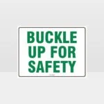 Buckle Up For Safety Sign