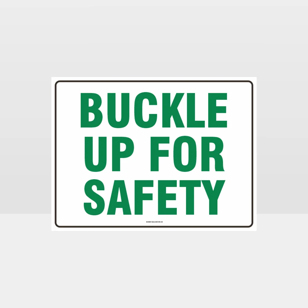 Buckle Up For Safety Sign