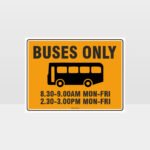 Buses Only With Times Sign