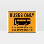 Buses Only With Times Sign
