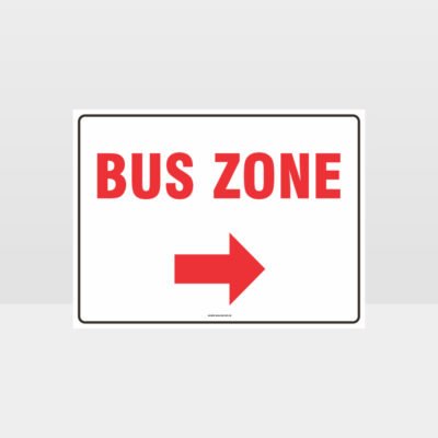 Bus Zone Right Arrow Sign