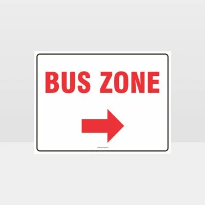 Bus Zone Right Arrow Sign