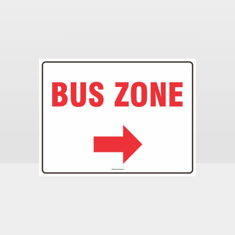 Bus Zone Right Arrow Sign