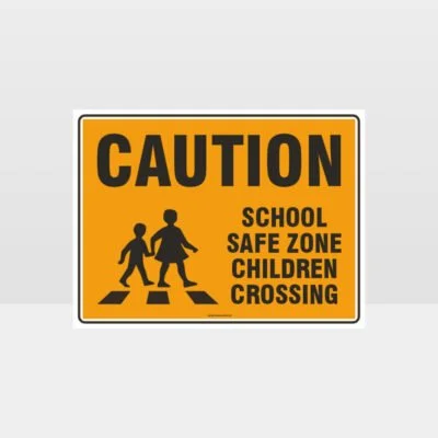 Caution School Safe Zone Children Crossing Sign
