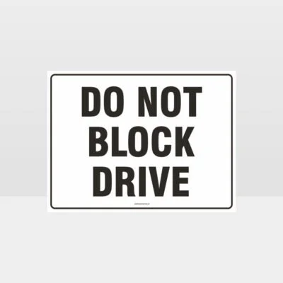 Do Not Block Drive Sign