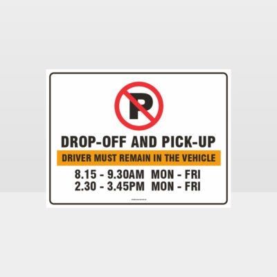Drop Off And Pick Up Sign