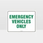 Emergency Vehicles Only Sign