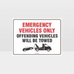 Emergency Vehicles Only Others Towed Sign