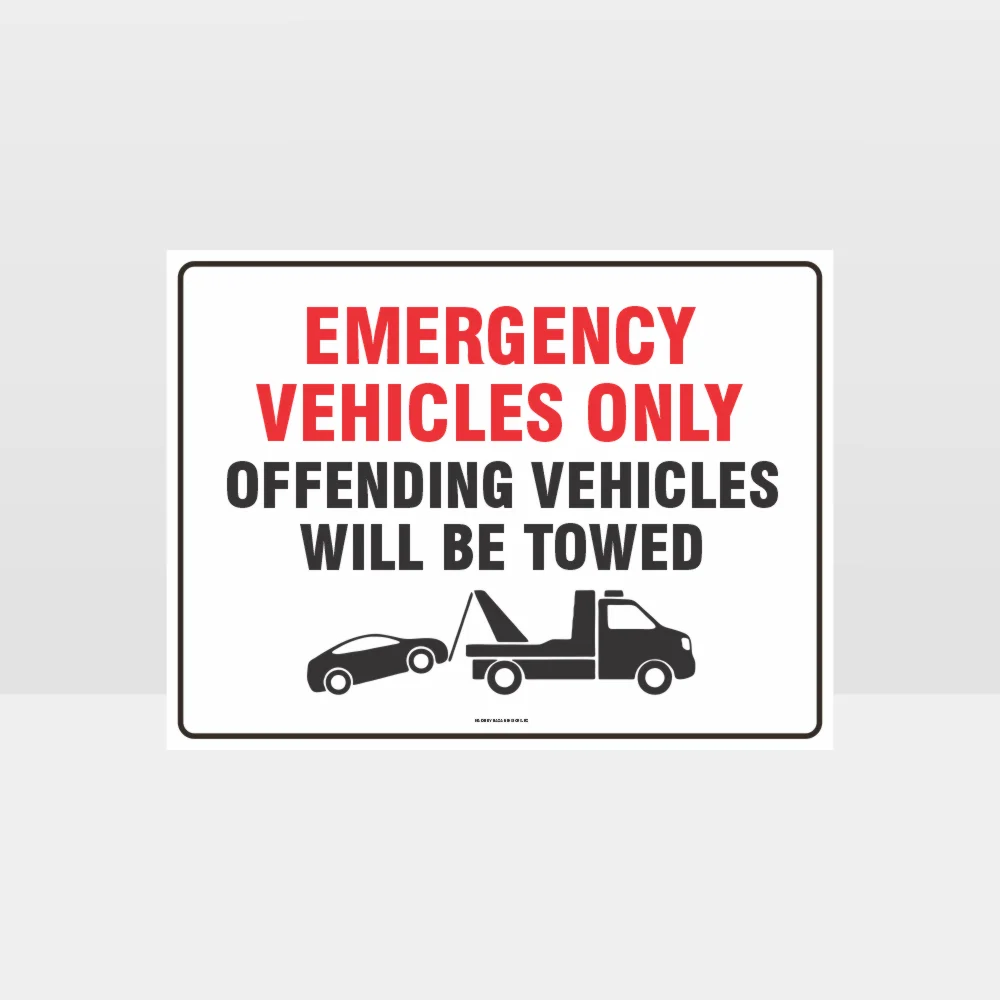 Emergency Vehicles Only Others Towed Sign