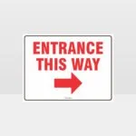 Entrance This Way Right Arrow Sign