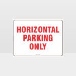 Horizontal Parking Only Sign