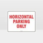 Horizontal Parking Only Sign