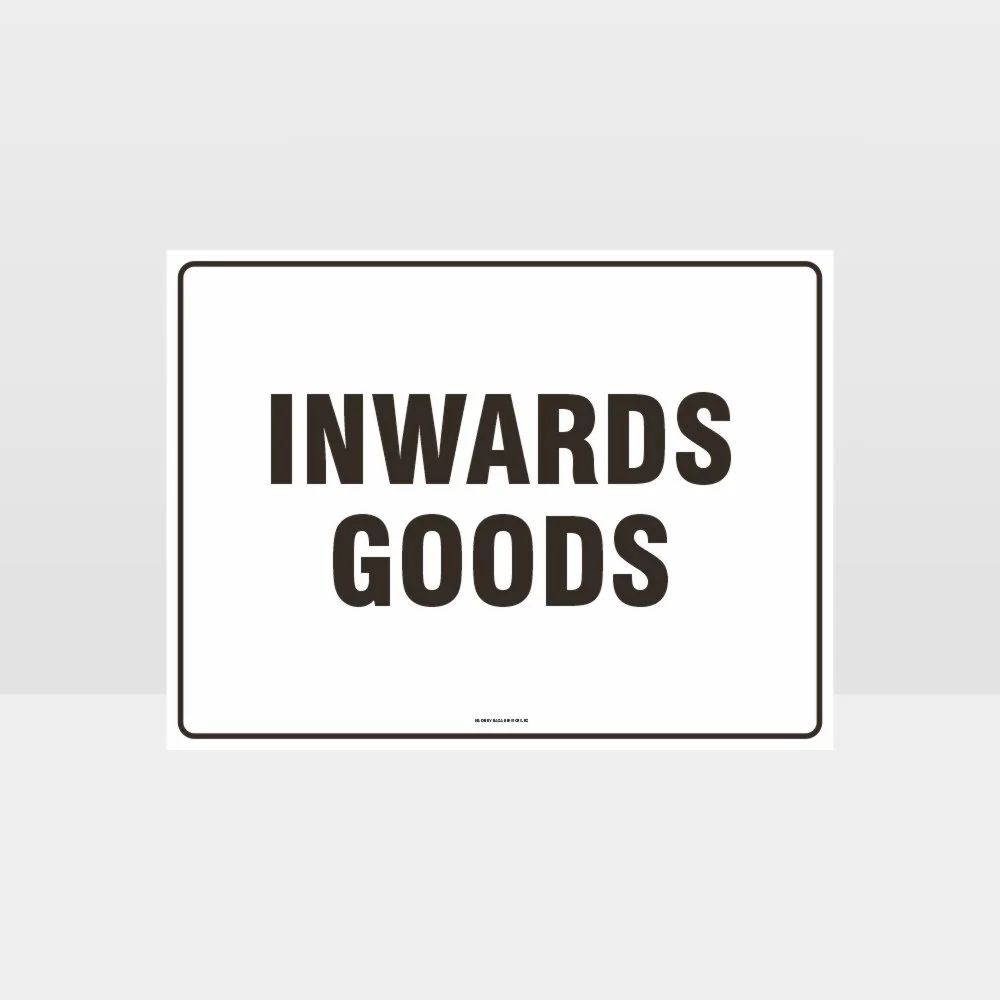 Inwards Goods Sign