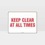 Keep Clear At All Times Sign