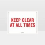 Keep Clear At All Times Sign