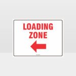 Loading Zone Left Arrow Sign
