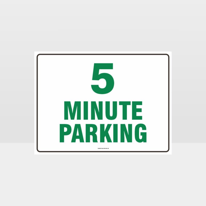 5 Minute Parking Sign
