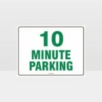 10 Minute Parking Sign
