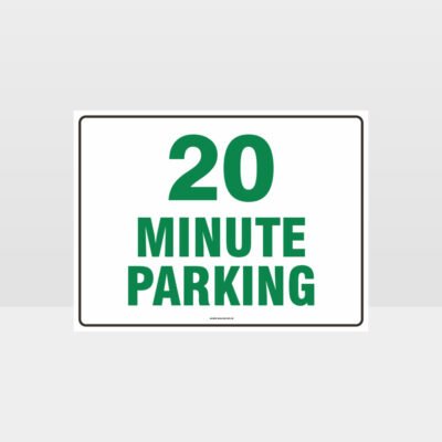 20 Minute Parking Sign
