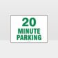 20 Minute Parking Sign