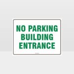No Parking Building Entrance Sign