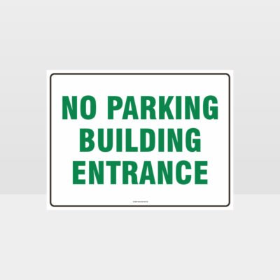 No Parking Building Entrance Sign