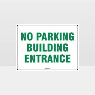 No Parking Building Entrance Sign