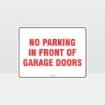 No Parking In Front Of Garage Doors Sign