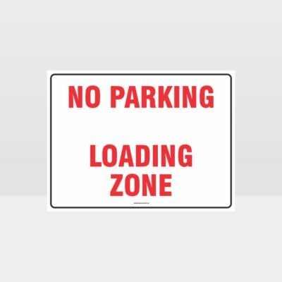 Loading Zone No Parking Sign