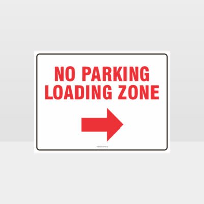 Loading Zone No Parking Right Arrow Sign
