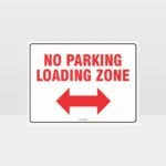 Loading Zone No Parking Left And Right Arrow Sign