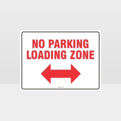 Loading Zone No Parking Left And Right Arrow Sign