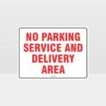 No Parking Service And Delivery Area Sign