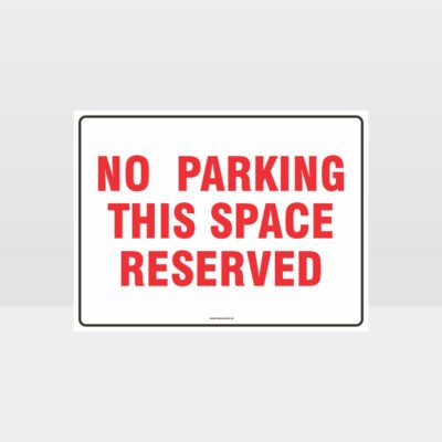 No Parking This Space Reserved Sign