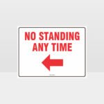 No Standing At Any Time Left Arrow Sign